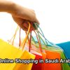 Online Shopping in Saudi Arabia