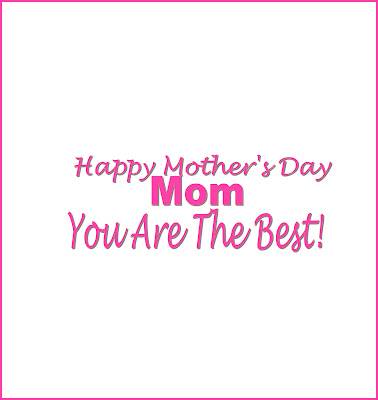 Quotes for Happy Mother's Day